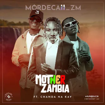 Mother Zambia (feat. Chanda Na Kay) by Mordecaii