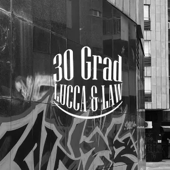 30 Grad by Lucca & Law