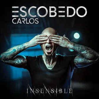 Insensible by Carlos Escobedo