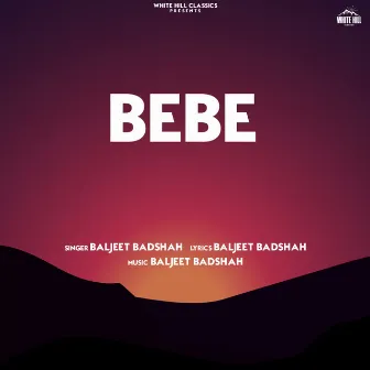 Bebe by Baljeet Badshah