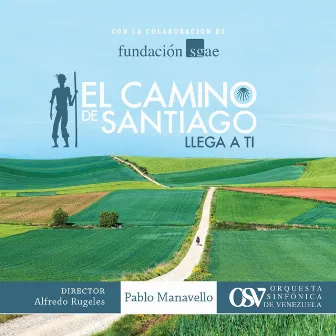 Pablo Manavello: El Camino de Santiago Llega a Ti by Alfredo Rugeles