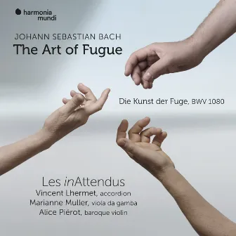 Bach: The Art of Fugue, BWV 1080 by Alice Piérot