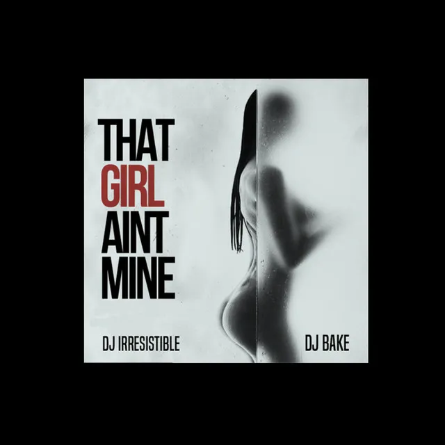 That Girl Ain't Mine