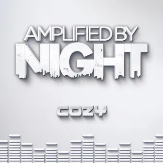 Cozy by Amplified By Night