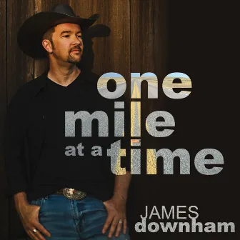 One Mile At A Time by James Downham