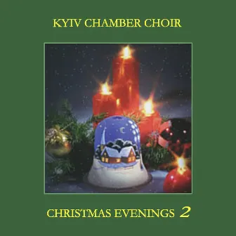 Christmas Evenings by Kiev Chamber Choir