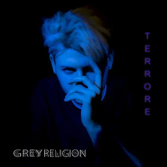 Terrore by Grey Religion