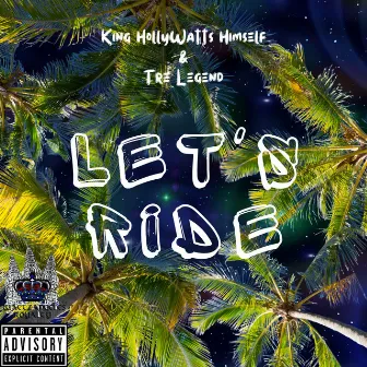 Let's Ride by Tre Legend