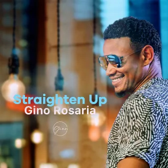 Straighten Up by Gino Rosaria