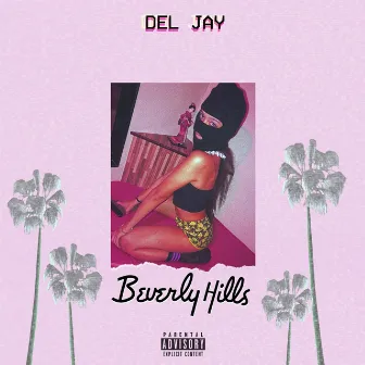 Beverly Hills by Del Jay