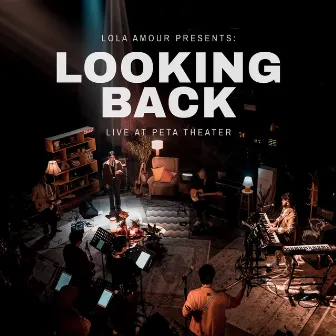 Looking Back (Live at the PETA Theater, 2022) by Lola Amour