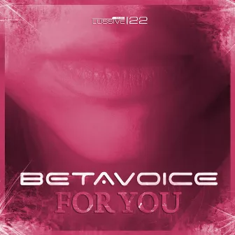 For You by Betavoice