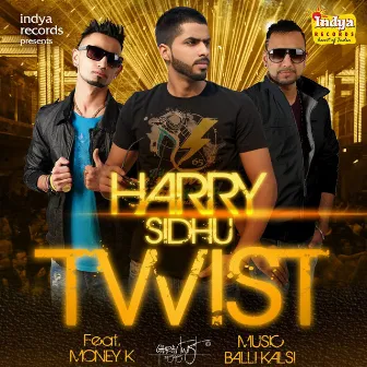 Twist by Harry Sidhu