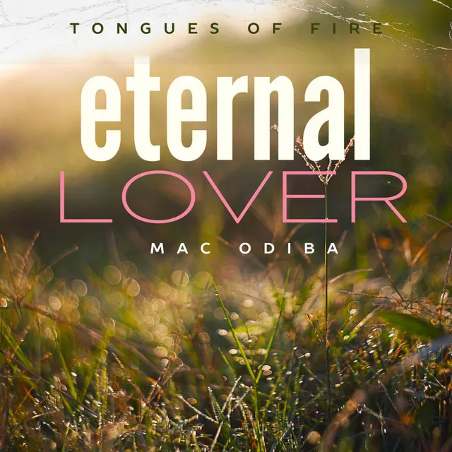 Eternal Lover Tongues of fire