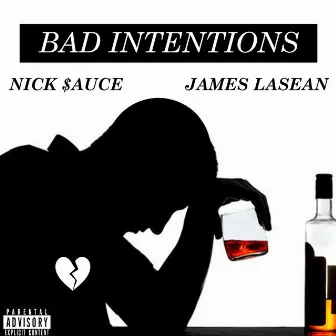 Bad Intentions by 