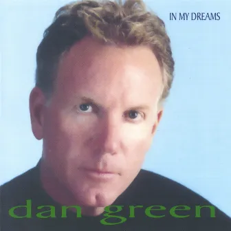 In My Dreams by Dan Green