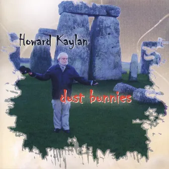 Dust Bunnies by Howard Kaylan