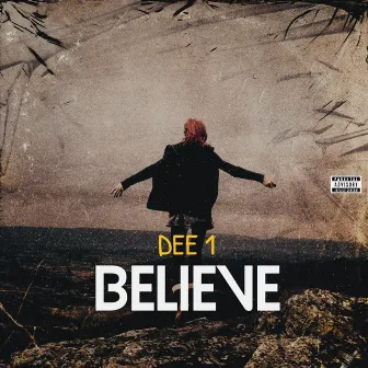 Believe by Dee 1