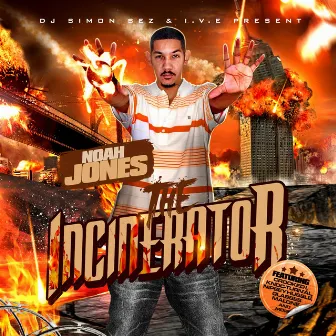 The Incinerator (Original) by Noah Jones