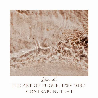 Bach : The Art of Fugue, BWV 1080 Contrapunctus I by CAIGE