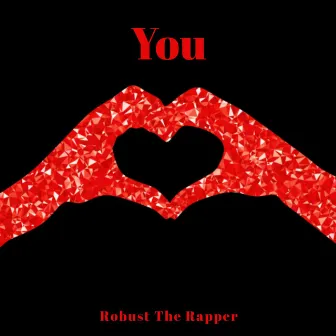 You by Robust The Rapper