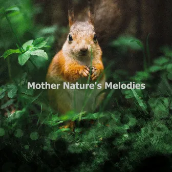 Mother Nature's Melodies by Nature Queen