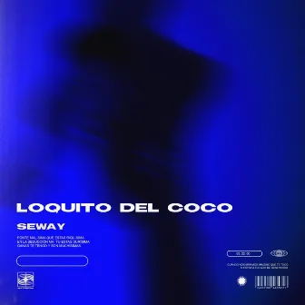 Loquito Del Coco by Seway