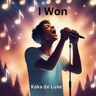 I Won by Kaka de Luxe