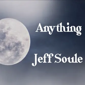 Anything by Jeff Soule