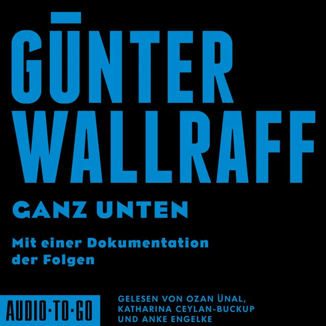 Ganz Unten [Mit einer Dokumentation der Folgen (ungekürzt)]