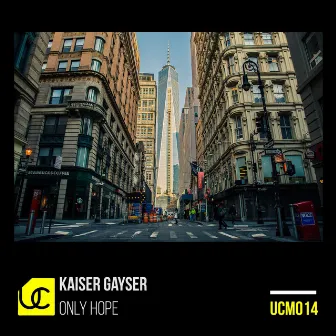 Only Hope by Kaiser Gayser