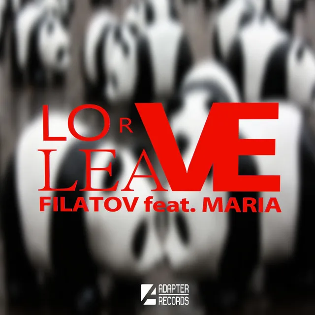 Love Or Leave - Original Mix