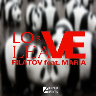 Love Or Leave by Maria