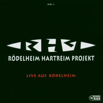 Live aus Rödelheim (3p Master Edition) by Rödelheim Hartreim Projekt