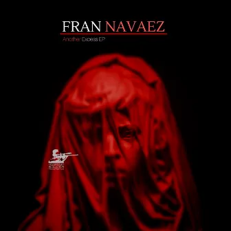 Another Excess EP by Fran Navaez