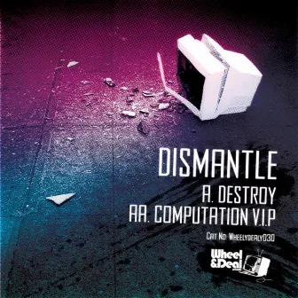 Destroy / Computation VIP by Dismantle