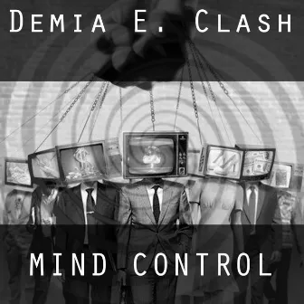 Mind Control by Demia E.Clash