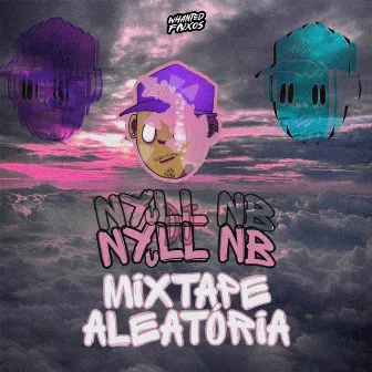 Mixtape Aleatória by DJ Nyull NB