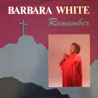 Remember by Barbara White