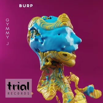 Burp by Gymmy J