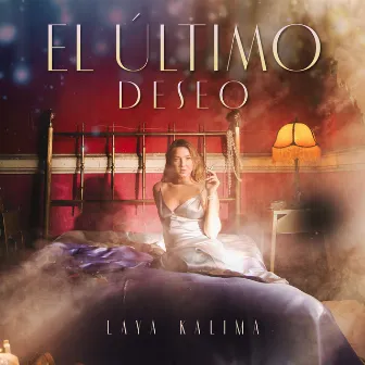 El Último Deseo by Laya Kalima