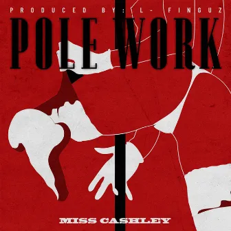 Pole Work by Miss Cashley