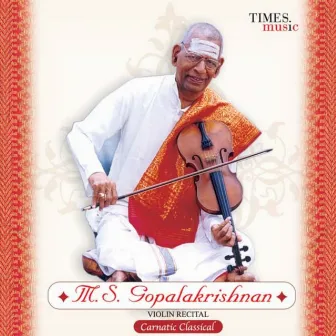 M.s Gopalakrishnan Violin Recital by M.S. Gopalakrishnan