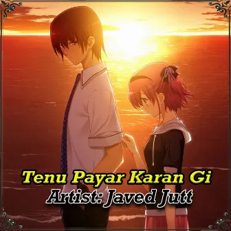 Tenu Payar Karan Gi by Javed Jutt