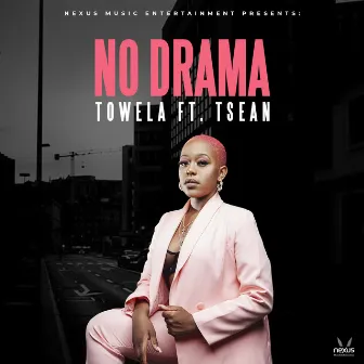 No Drama by Towela