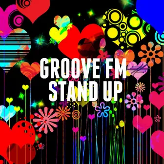 Stand Up by Groove FM