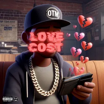 Love Cost by OTM Bsauce