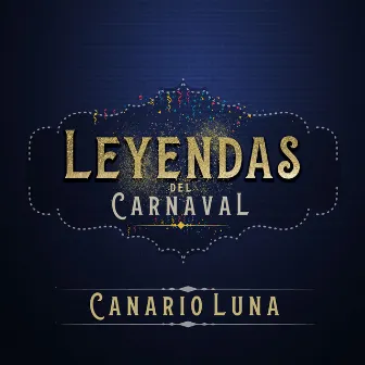 Leyendas del Carnaval by Canario Luna