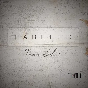 Labeled by Nino Salas