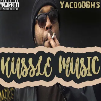 HUSSLE MUZIC by YacooDBHS